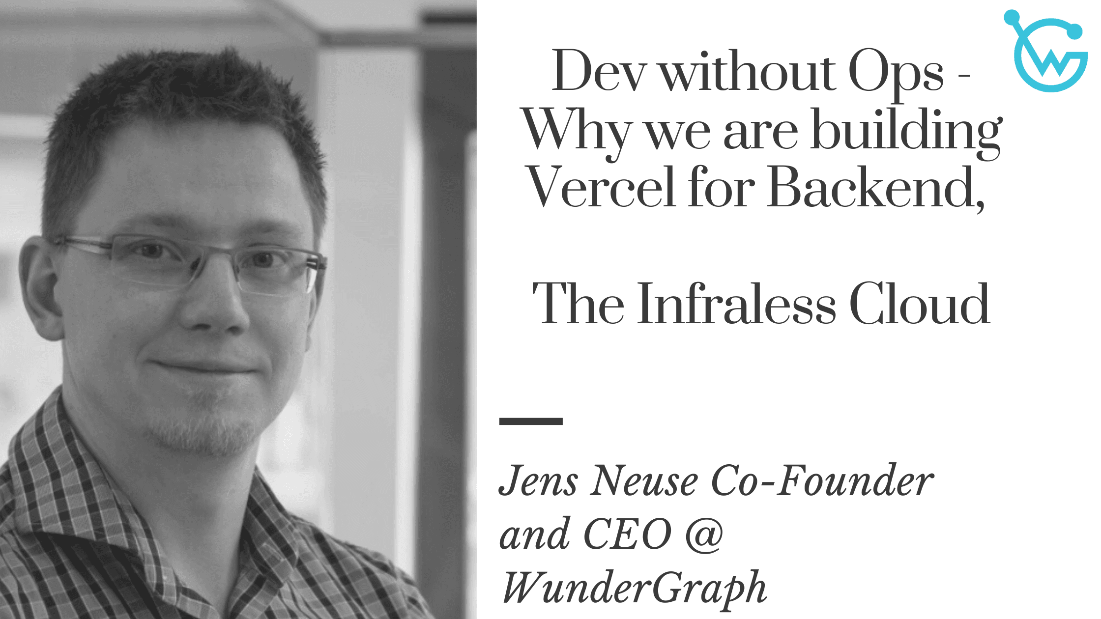 Dev without Ops - Why we are building The Vercel for Backend